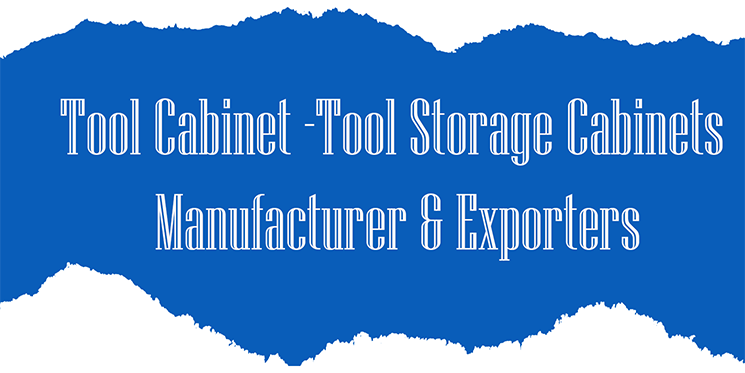 Tool Cabinet Manufacturer in UAE